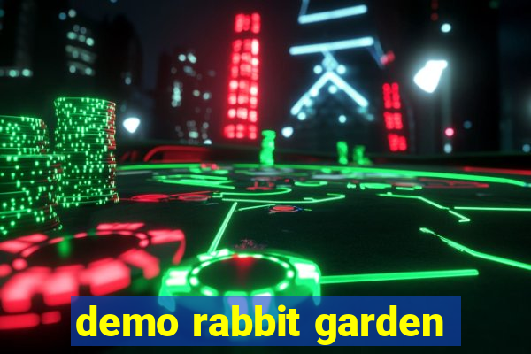 demo rabbit garden