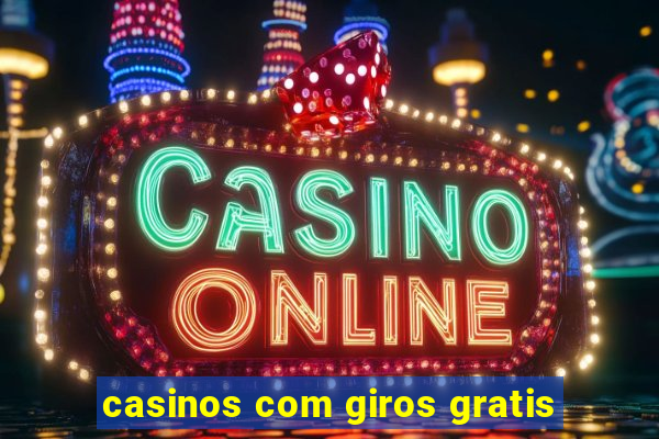 casinos com giros gratis