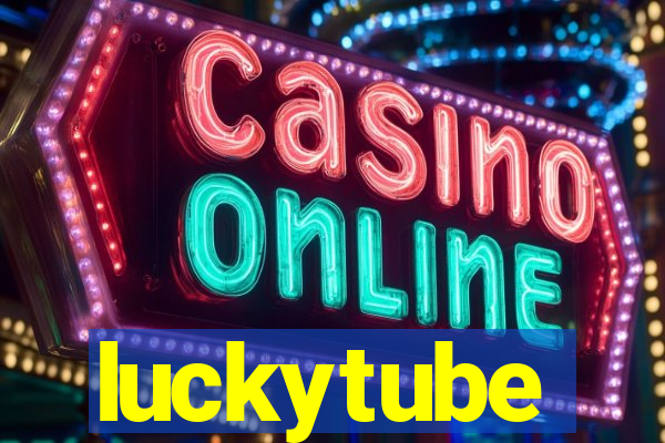 luckytube