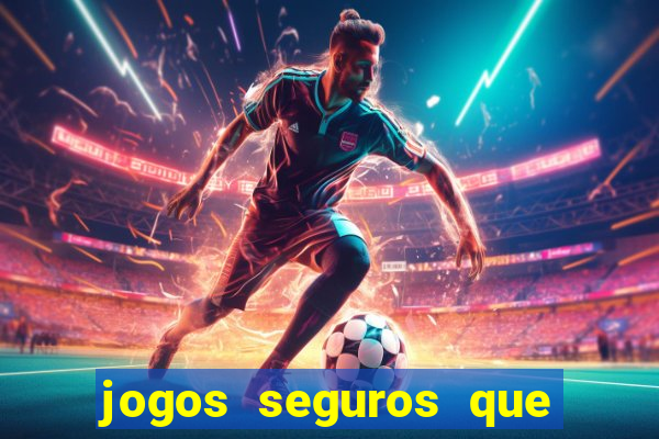 jogos seguros que ganha dinheiro