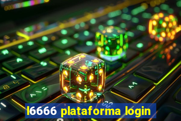 l6666 plataforma login