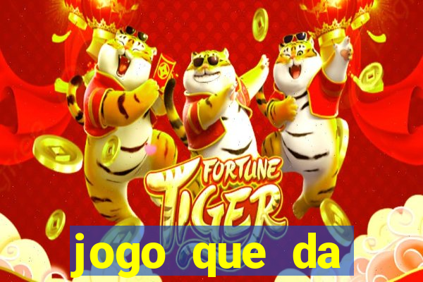 jogo que da dinheiro sem depositar