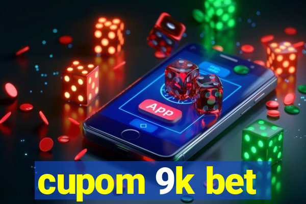 cupom 9k bet