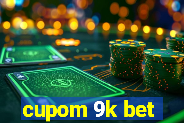 cupom 9k bet