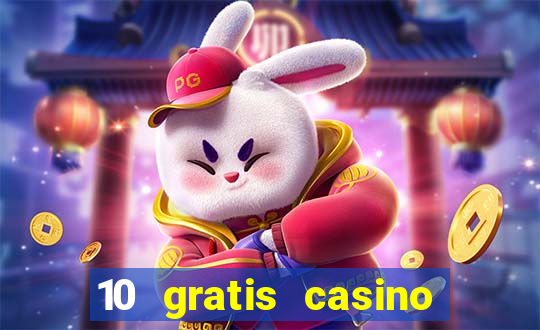 10 gratis casino uten innskudd