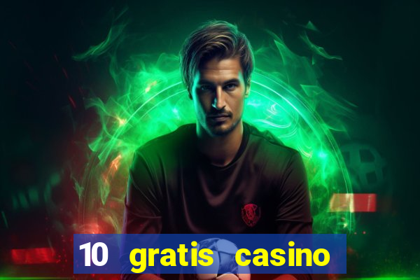 10 gratis casino uten innskudd