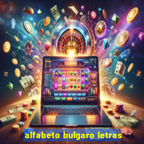 alfabeto bulgaro letras