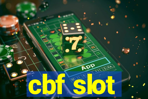 cbf slot