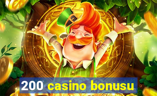 200 casino bonusu