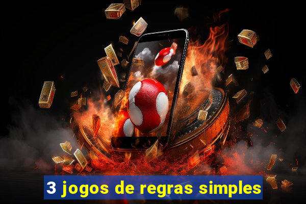 3 jogos de regras simples