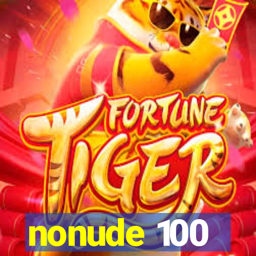 nonude 100