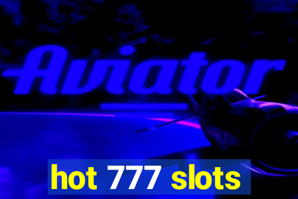 hot 777 slots