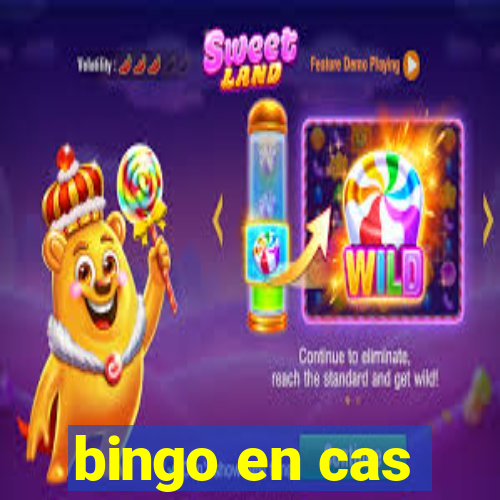 bingo en cas