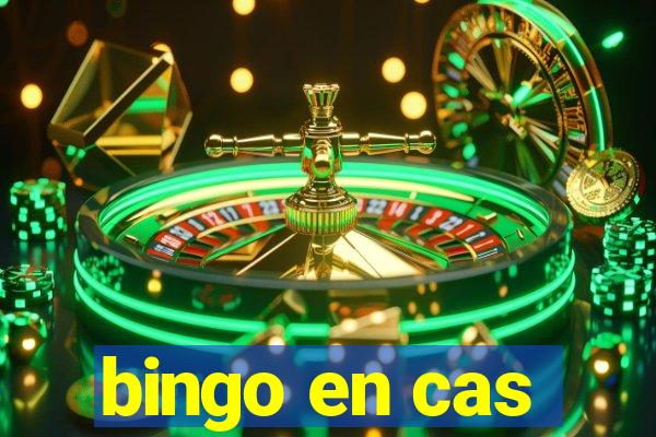 bingo en cas