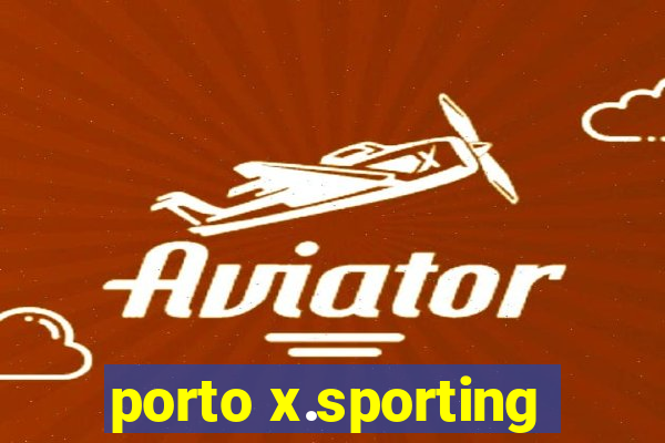 porto x.sporting