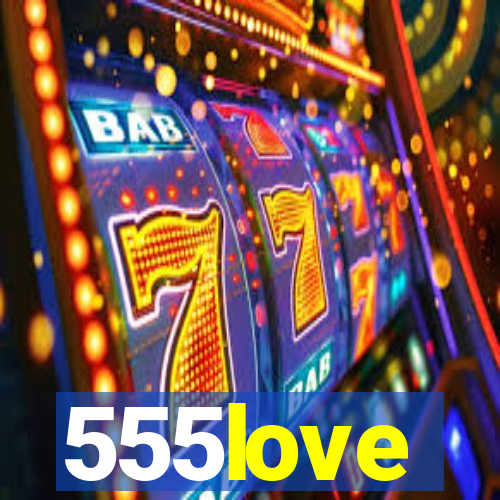 555love