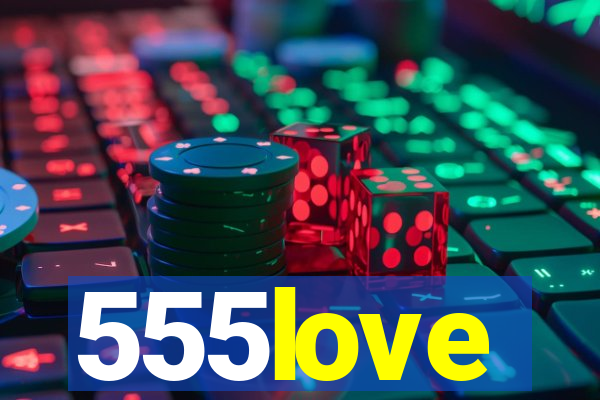 555love