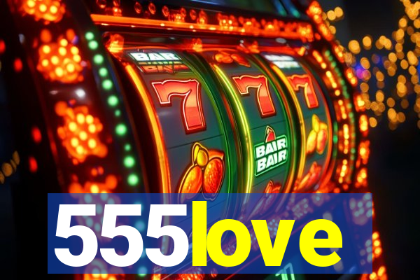 555love