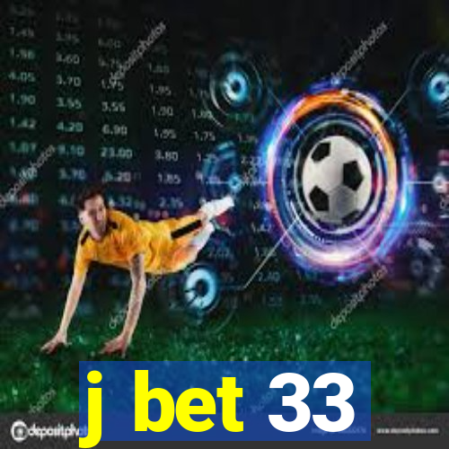 j bet 33