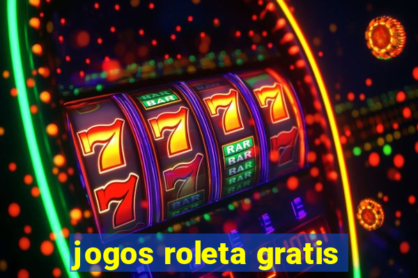 jogos roleta gratis