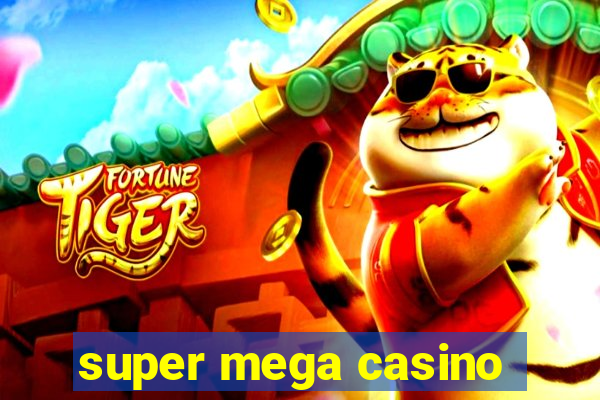 super mega casino