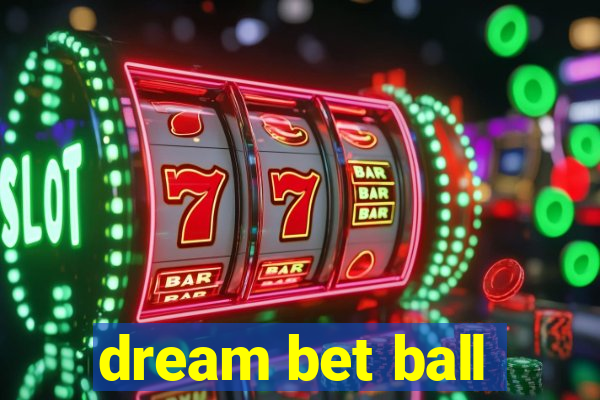 dream bet ball