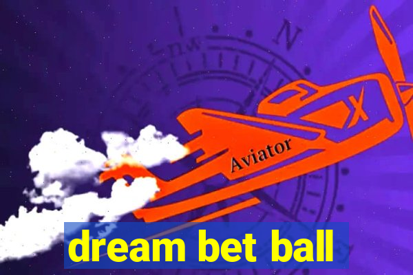 dream bet ball