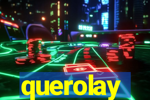 querolay