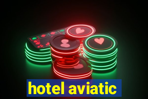 hotel aviatic