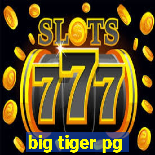 big tiger pg