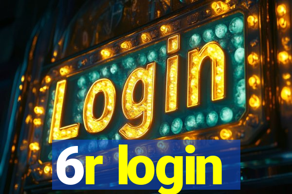 6r login