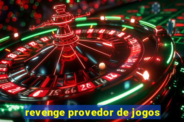 revenge provedor de jogos