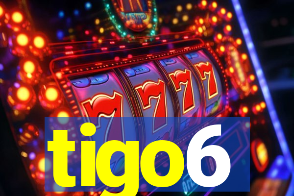 tigo6