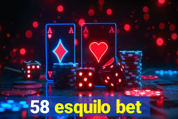 58 esquilo bet