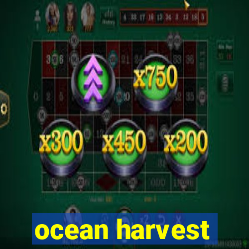 ocean harvest