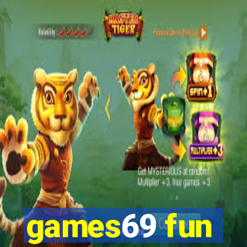 games69 fun