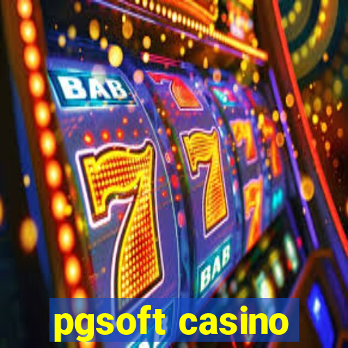 pgsoft casino