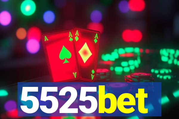 5525bet