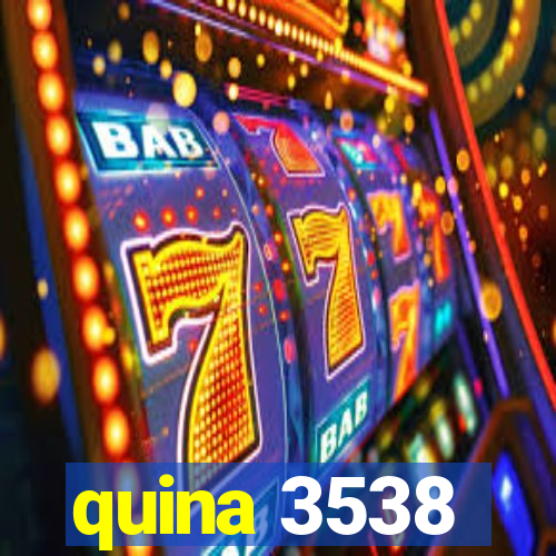 quina 3538