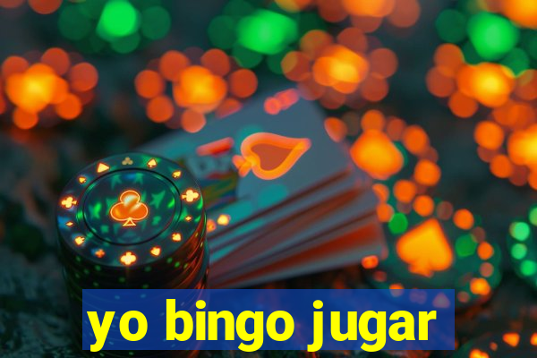 yo bingo jugar