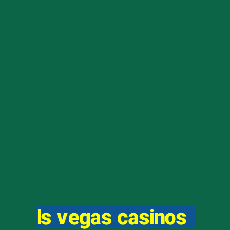 ls vegas casinos