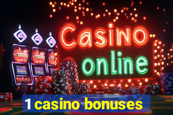 1 casino bonuses