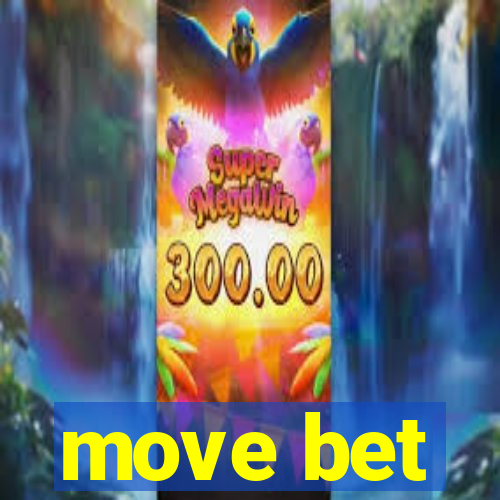 move bet