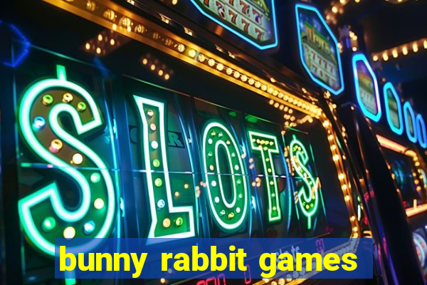 bunny rabbit games