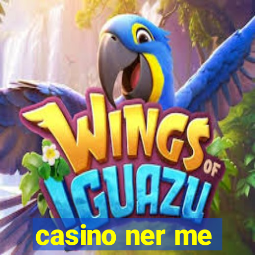 casino ner me