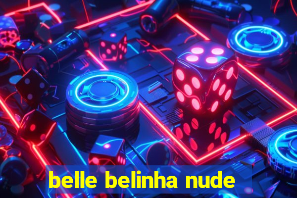 belle belinha nude