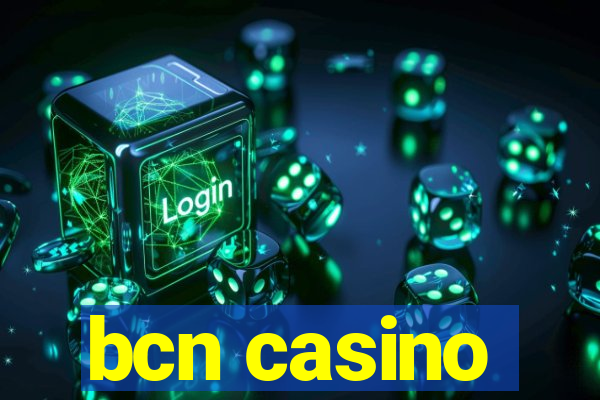 bcn casino