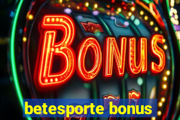 betesporte bonus