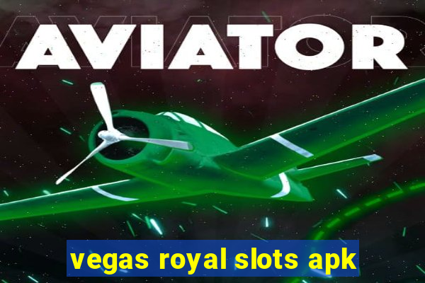 vegas royal slots apk