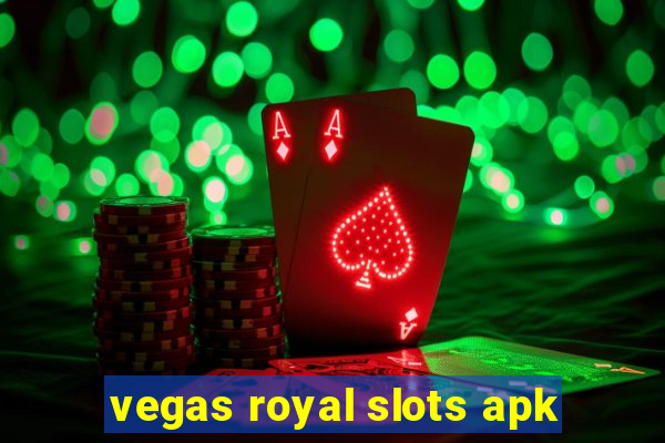 vegas royal slots apk